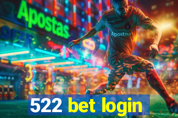 522 bet login